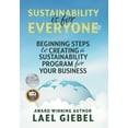 thumbnail image 1 of Sustainability is for Everyone: Beginning Steps to Creating a Sustainability Program for Your Business, (Hardcover), 1 of 1