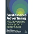 thumbnail image 1 of Sustainable Advertising: How Advertising Can Support a Better Future, (Paperback), 1 of 1