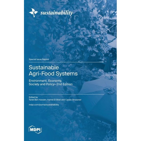 Sustainable Agri-Food Systems: Environment, Economy, Society and Policy-2nd Edition, (Hardcover)