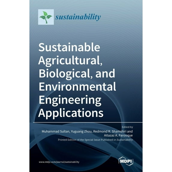 Sustainable Agricultural, Biological, and Environmental Engineering Applications, (Hardcover)