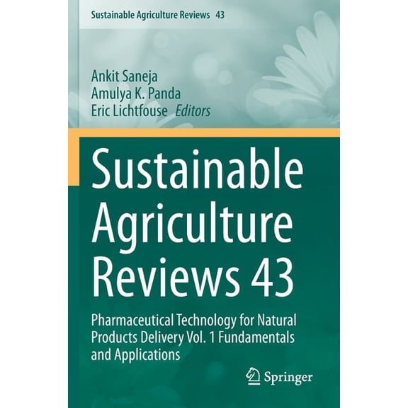Sustainable Agriculture Reviews Sustainable Agriculture Reviews 43: Pharmaceutical Technology for Natural Products Delivery Vol. 1 Fundamentals and Appl, Book 43, (Paperback)