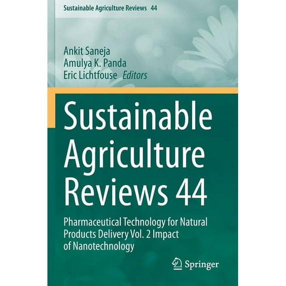 Sustainable Agriculture Reviews Sustainable Agriculture Reviews 44: Pharmaceutical Technology for Natural Products Delivery Vol. 2 Impact of Nanotechnol, Book 44, (Paperback)