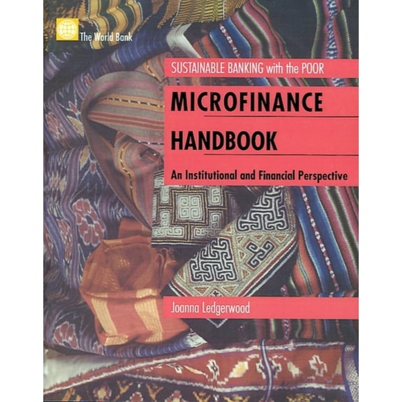 Sustainable Banking with the Poor Microfinance Handbook: An Institutional and Financial Perspective, (Paperback)
