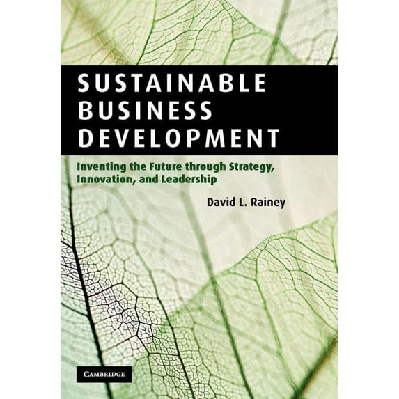 Pre-Owned Sustainable Business Development: Inventing the Future Through Strategy, Innovation, and Leadership Paperback