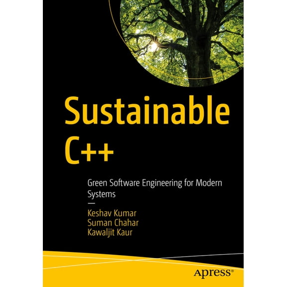 Sustainable C++: Green Software Engineering for Modern Systems, (Paperback)