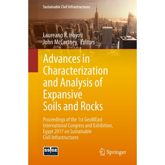 Sustainable Civil Infrastructures Advances in Characterization and Analysis of Expansive Soils and Rocks: Proceedings of the 1st Geomeast International Co, (Paperback)