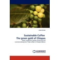 thumbnail image 1 of Sustainable Coffee the Green Gold of Chiapas, 1 of 1