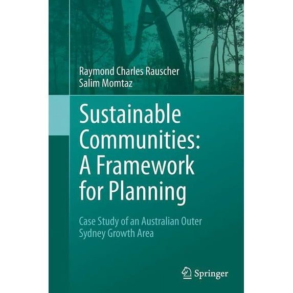 Sustainable Communities: A Framework for Planning: Case Study of an Australian Outer Sydney Growth Area, (Paperback)