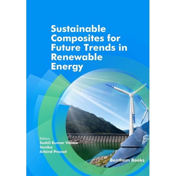 Sustainable Composites for Future Trends in Renewable Energy, (Paperback)
