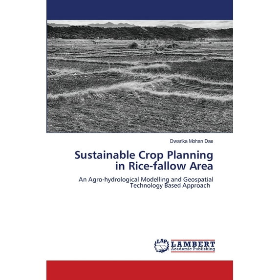 Sustainable Crop Planning in Rice-fallow Area, (Paperback)