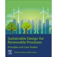 thumbnail image 1 of Sustainable Design for Renewable Processes: Principles and Case Studies, (Paperback), 1 of 1