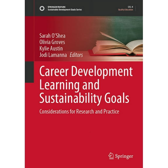 Sustainable Development Goals: Career Development Learning and Sustainability Goals: Considerations for Research and Practice (Hardcover)