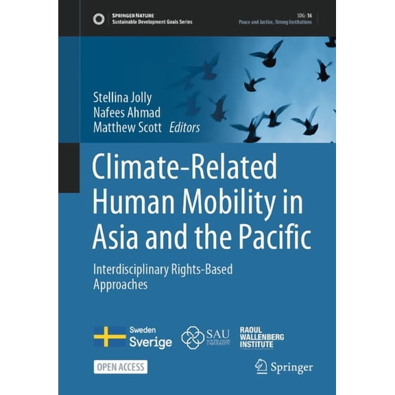 Sustainable Development Goals Climate-Related Human Mobility in Asia and the Pacific: Interdisciplinary Rights-Based Approaches, (Hardcover)