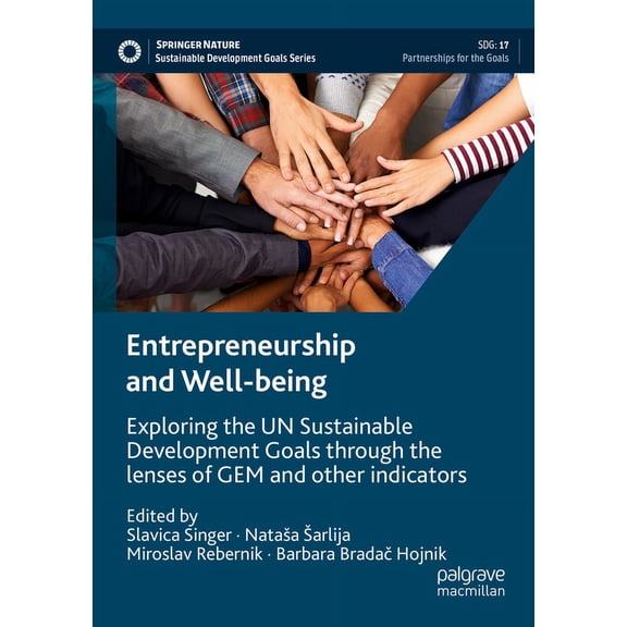 Sustainable Development Goals Entrepreneurship and Well-Being: Exploring the Un Sustainable Development Goals Through the Lenses of Gem and Other Indi, (Paperback)