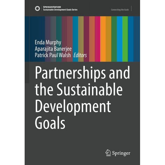 Sustainable Development Goals Partnerships and the Sustainable Development Goals, (Paperback)