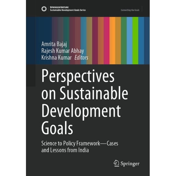 Sustainable Development Goals Perspectives on Sustainable Development Goals: Science to Policy Framework--Cases and Lessons from India, (Hardcover)