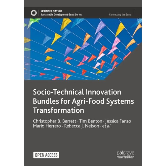 Sustainable Development Goals Socio-Technical Innovation Bundles for Agri-Food Systems Transformation, (Hardcover)
