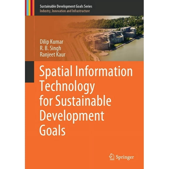 Sustainable Development Goals Spatial Information Technology for Sustainable Development Goals, (Hardcover)