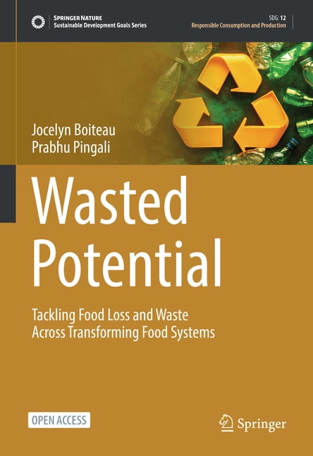 Sustainable Development Goals Wasted Potential: Tackling Food Loss and Waste Across Transforming Food Systems, (Hardcover)