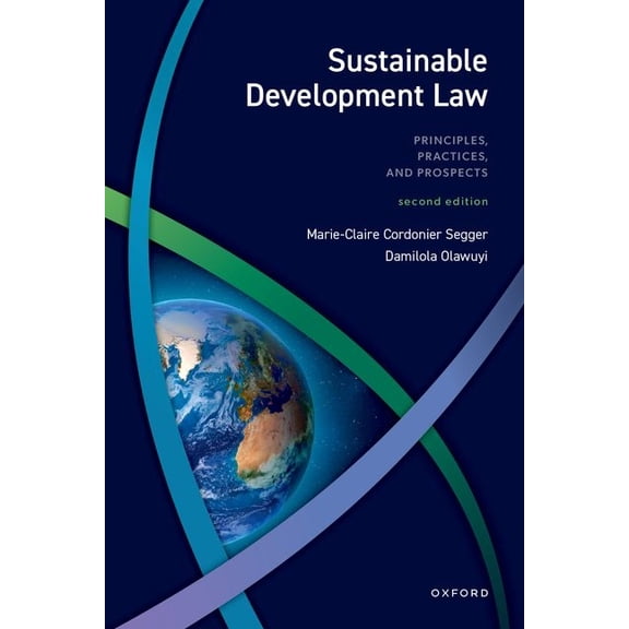 Sustainable Development Law: Principles, Practices, and Prospects, (Paperback)