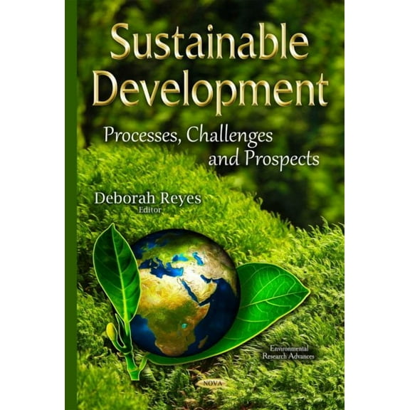 Sustainable Development : Processes, Challenges and Prospects