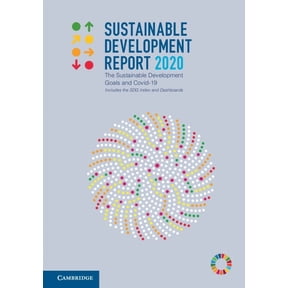 Sustainable Development Report 2020: The Sustainable Development Goals and Covid-19 Includes the Sdg Index and Dashboard, (Hardcover)