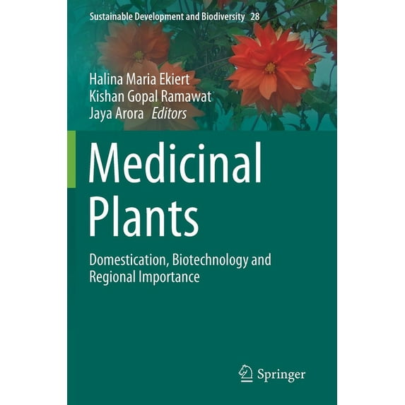 Sustainable Development and Biodiversity Medicinal Plants: Domestication, Biotechnology and Regional Importance, Book 28, (Paperback)