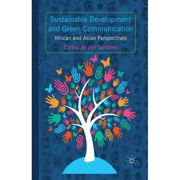 Sustainable Development and Green Communication: African and Asian Perspectives, (Paperback)