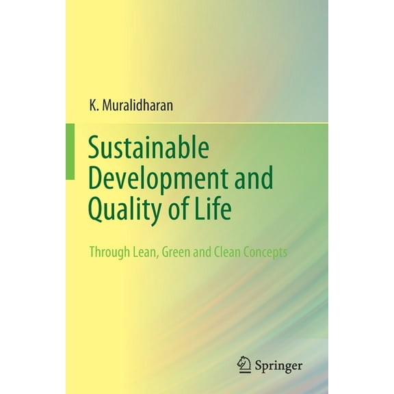Sustainable Development and Quality of Life: Through Lean, Green and Clean Concepts, (Paperback)
