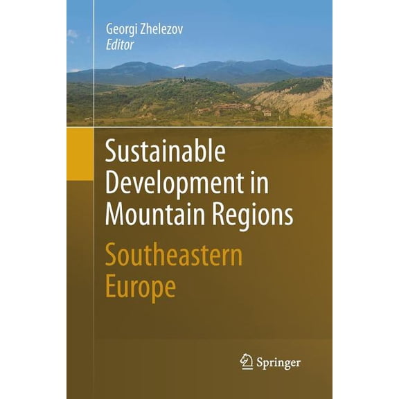 Sustainable Development in Mountain Regions: Southeastern Europe, (Paperback)