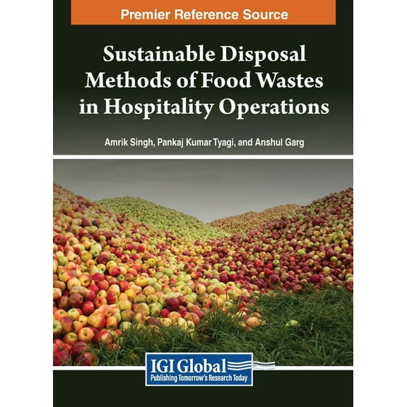 Sustainable Disposal Methods of Food Wastes in Hospitality Operations, (Hardcover)