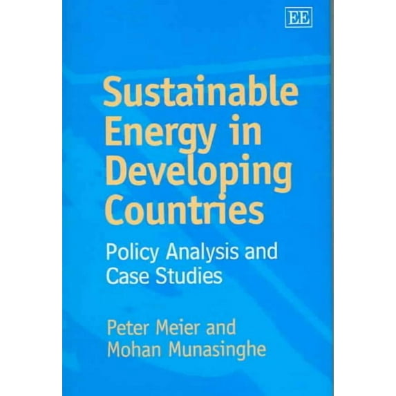 Sustainable Energy In Developing Countries : Policy Analysis And Case Studies