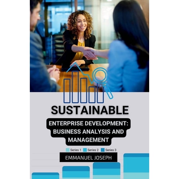 Sustainable Enterprise Development: Business Analysis and Management, (Paperback)