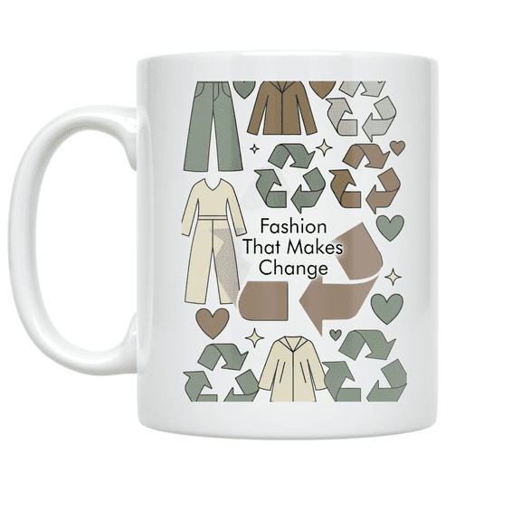 Sustainable Fashion Art - Eco-Conscious Consumer - 11 oz Ceramic Coffee Mug
