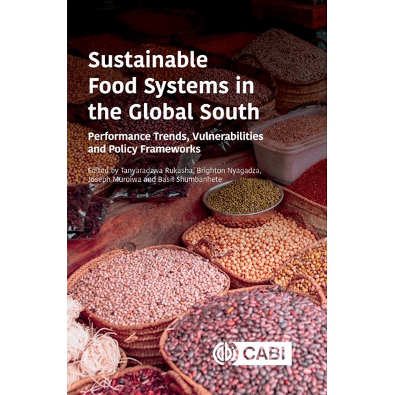 Sustainable Food Systems in the Global South: Performance Trends, Vulnerabilities and Policy Frameworks, (Hardcover)