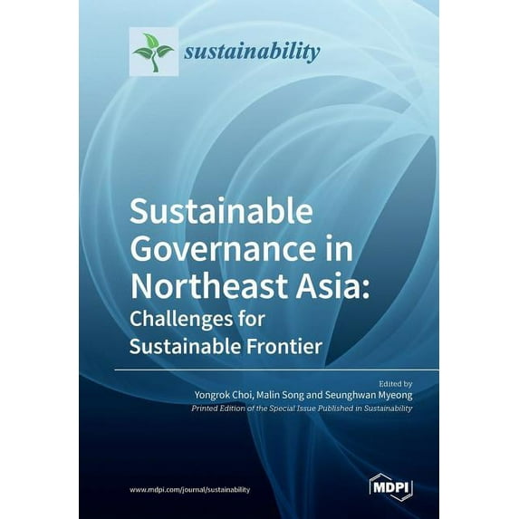 Sustainable Governance in Northeast Asia: Challenges for Innovation Frontier, (Paperback)