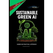 Sustainable Green AI, Paperback