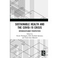 thumbnail image 1 of Sustainable Health and the Covid-19 Crisis: Interdisciplinary Perspectives, (Hardcover), 1 of 1