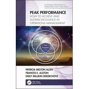 Sustainable Improvements in Environment Peak Performance How to Achieve and Sustain Excellence in Operations Management, Hardcover