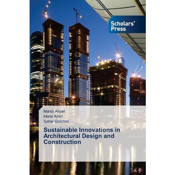 Sustainable Innovations in Architectural Design and Construction, (Paperback)