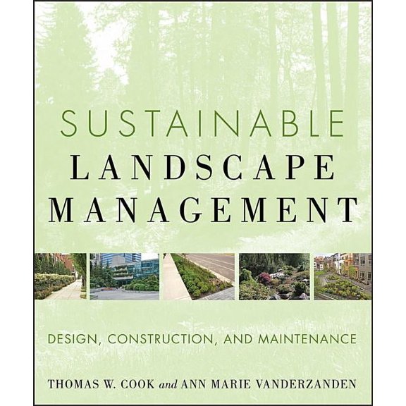 Sustainable Landscape Management: Design, Construction, and Maintenance, (Hardcover)