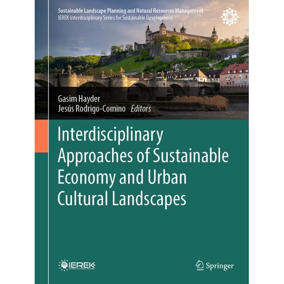 Sustainable Landscape Planning and Natur Interdisciplinary Approaches of Sustainable Economy and Urban Cultural Landscapes, (Hardcover)