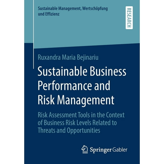 Sustainable Management, Wertschpfung Un Sustainable Business Performance and Risk Management: Risk Assessment Tools in the Context of Business Risk Levels Relat, (Paperback)