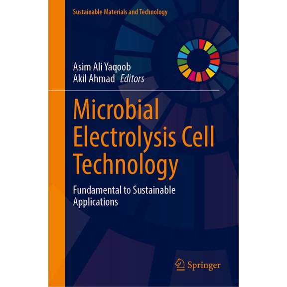 Sustainable Materials and Technology Microbial Electrolysis Cell Technology: Fundamental to Sustainable Applications, (Hardcover)