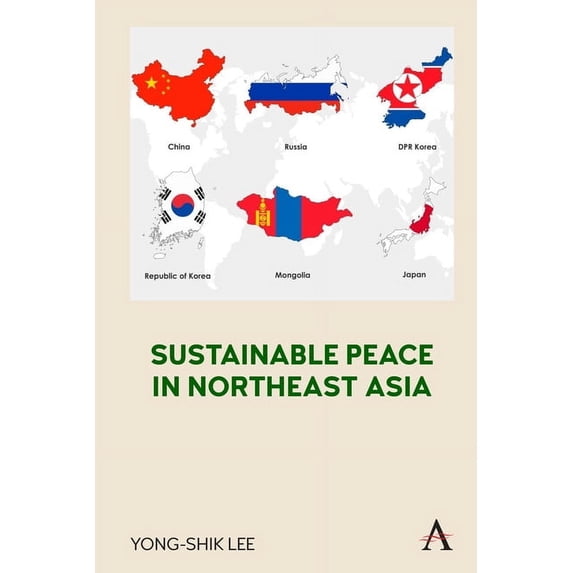 Sustainable Peace in Northeast Asia, (Hardcover)