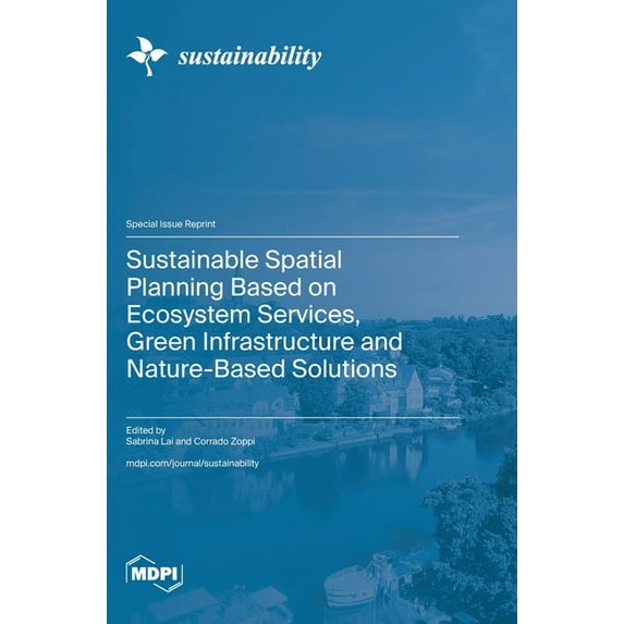 Sustainable Spatial Planning Based on Ecosystem Services, Green Infrastructure and Nature-Based Solutions, (Hardcover)