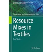 Sustainable Textiles Production, Proces Resource Mixes in Textiles Case Studies, Hardcover