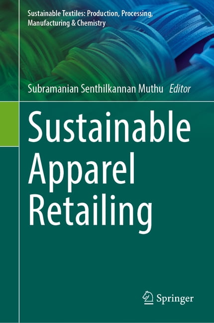 Sustainable Textiles: Production, Proces Sustainable Apparel Retailing, (Hardcover)