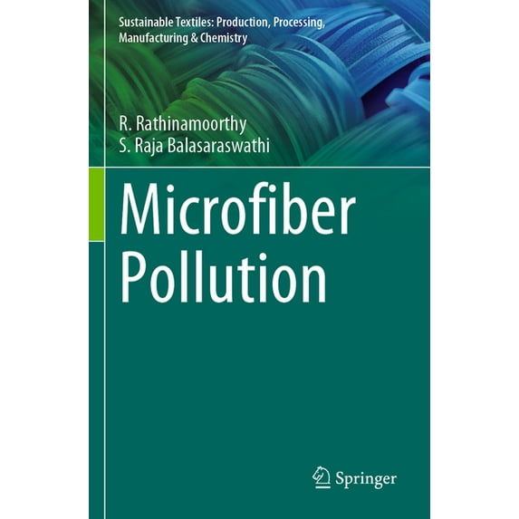 Sustainable Textiles: Production, Proces Microfiber Pollution, (Paperback)