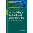 thumbnail image 1 of Sustainable Textiles: Production, Proces Sustainability in the Textile and Apparel Industries: Production Process Sustainability, (Hardcover), 1 of 1